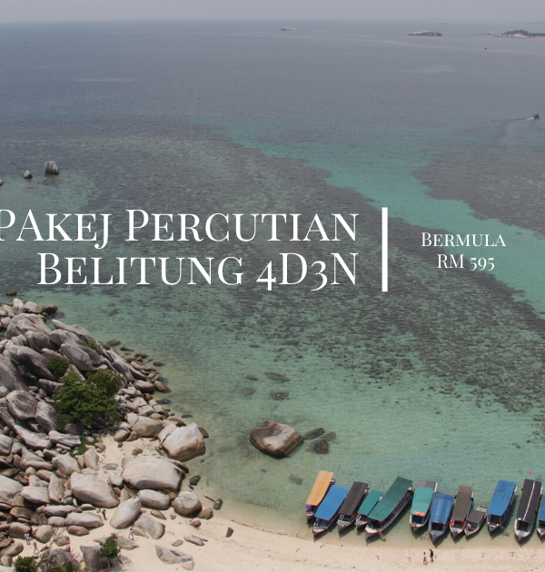 pakej melancong belitung 4d3n