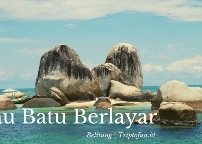 wisata pulau batu berlayar Belitung