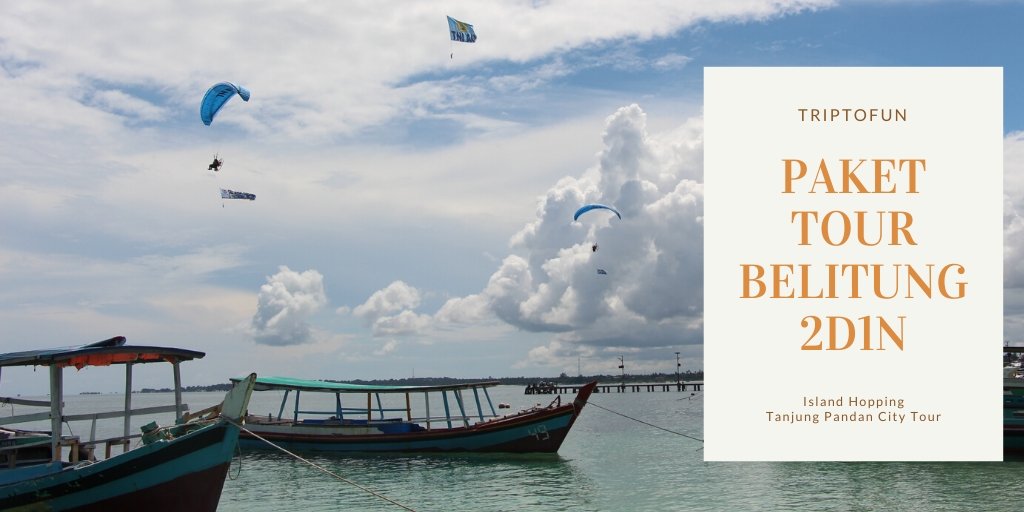 paket tour belitung 2 hari 1 malam