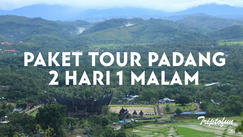 paket tour padang 2d1n